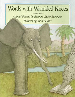 Words with Wrinkled Knees: Animal Poems (Paperback)