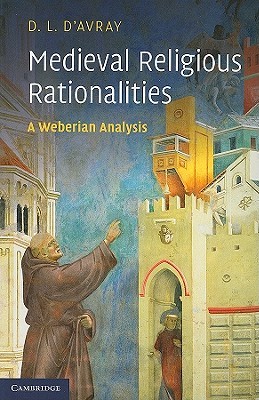 Medieval Religious Rationalities: A Weberian Analysis (Paperback)