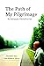 The Path of My Pilgrimage by Marshall B. Bass