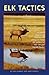 Elk Tactics