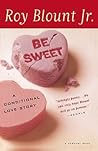 Be Sweet: A Conditional Love Story