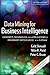 Data Mining for Business Intelligence by Galit Shmueli