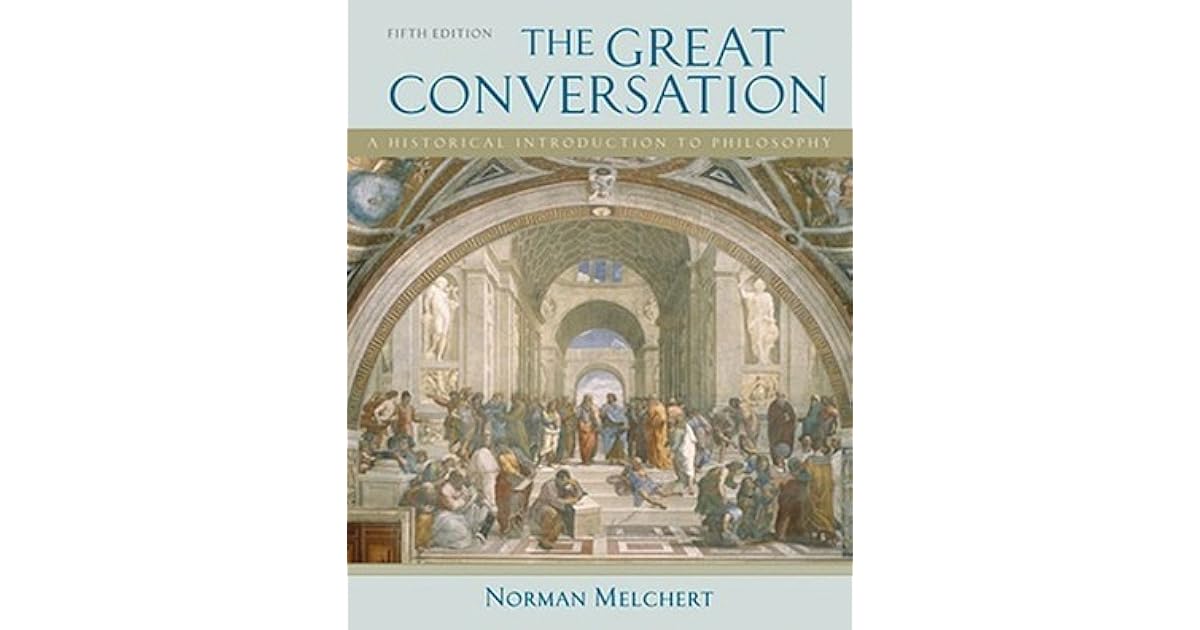 The Great Conversation A Historical Introduction to Philosophy by