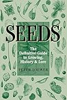 Seeds by Peter Loewer Seeds by Peter Loewer