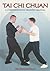 Tai Chi Chuan: A Comprehensive Training Manual