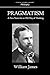 Pragmatism: A New Name for Some Old Ways of Thinking