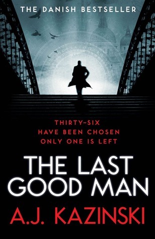 The Last Good Man Niels Bentzon 1 By A J Kazinski The Last Good Man Niels Bentzon 1 By A J Kazinski