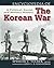 Encyclopedia of the Korean War: A Political, Social, and Military History