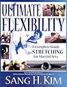 Ultimate Flexibility by Sang H. Kim