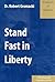 Stand Fast in Liberty : An ...