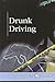 Drunk Driving (At Issue Series)