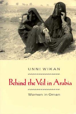 Behind the Veil in Arabia: Women in Oman