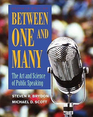 Between One and Many: The Art and Science of Public Speaking (Paperback)