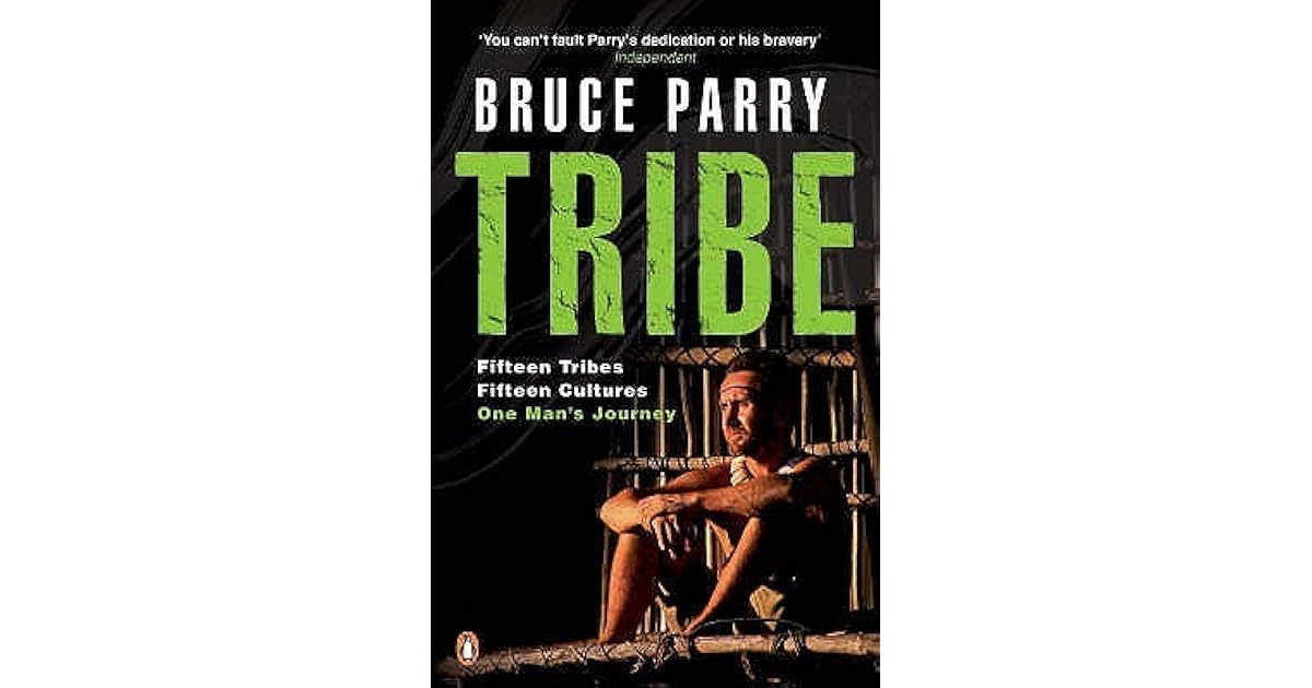 Tribe: Adventures in a Changing World by Bruce Parry