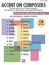 Accent on Composers: The Music and Lives of 22 Great Composers, with Listening CD, Review/Tests, and Supplemental Materials, Comb Bound Book & Online PDF/Audio