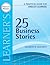 25 Business Stories: A Practical Guide for English Learners (Merriam Webster Learner's)