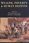 Wealth Poverty & Human Destiny