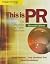This is PR: The Realities of Public Relations
