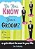 Do You Know Your Groom?: ( ...