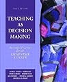Teaching as Decision Making: Successful Practices for the Elementary Teacher