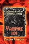 Vampire 101: The Complete Guide to Becoming a Vampire