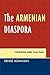 The Armenian Diaspora: Cohesion and Fracture