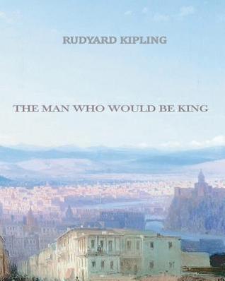 The Man Who Would Be King