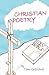 Christian Poetry by Tom Gilliland
