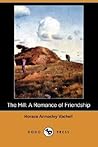 The Hill: A Romance of Friendship