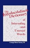 The Logodaedalian's Dictionary of Interesting and Unusual Words