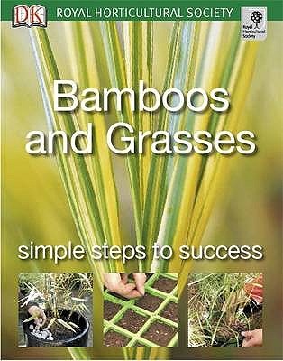 Bamboos and Grasses: Simple Steps to Success (RHS Simple Steps to Success)
