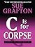 C is for Corpse by Sue Grafton