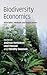 Biodiversity Economics: Principles, Methods and Applications