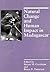 Natural Change and Human Impact in Madagascar by Steven M. Goodman