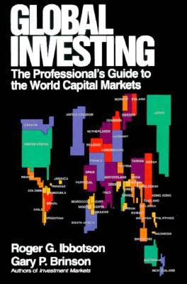 Global Investing: The Professional's Guide to the World Capital Markets (Hardcover)