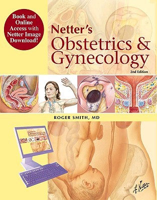 Netter's Obstetrics and Gynecology, Book and Online Access at www.NetterReference.com (Netter Clinical Science)
