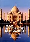 200 Great Destinations: Art, History, Nature