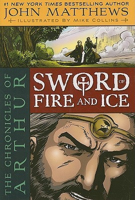 The Chronicles of Arthur: Sword of Fire and Ice (Hardcover)