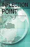 Inflection Point: Our Society and the Human Race are Poised to Evolve Once Again...Are you Ready?