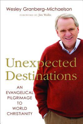 Unexpected Destinations: An Evangelical Pilgrimage to World Christianity (Paperback)