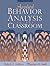 Applied Behavior Analysis in the Classroom (2nd Edition)