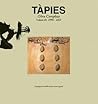 Tàpies: Complete Works: Volume VIII, 1998-2004, Catalogue Raisonné