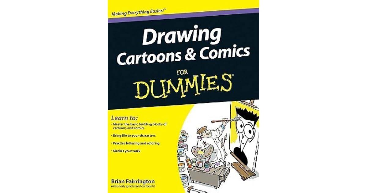 Drawing Cartoons and Comics for Dummies by Brian Fairrington