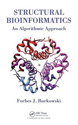 Structural Bioinformatics: An Algorithmic Approach (Chapman & Hall/CRC Computational Biology Series)