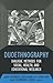 Duoethnography: Dialogic Methods for Social, Health, and Educational Research (Developing Qualitative Inquiry)