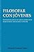 Filosofar con jóvenes (Spanish Edition)