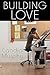 Building Love