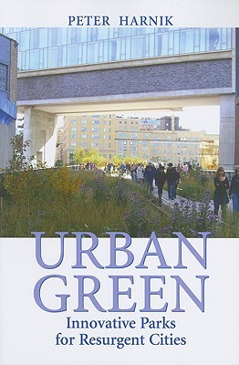 Urban Green: Innovative Parks for Resurgent Cities (Paperback)