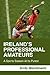 Ireland¿s Professional Amateurs: A Sports Season At Its Purest