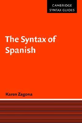 The Syntax of Spanish (Cambridge Syntax Guides)